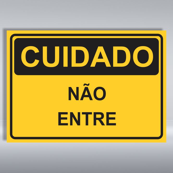 PLACA DE CUIDADO | NÃO ENTRE